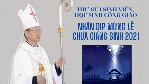 Thư gửi sinh viên, học sinh Công giáo nhân dịp mừng Lễ Chúa Giáng Sinh 2021